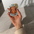 I'll Take My Whiskey Neat Glossy Die Cut Sticker